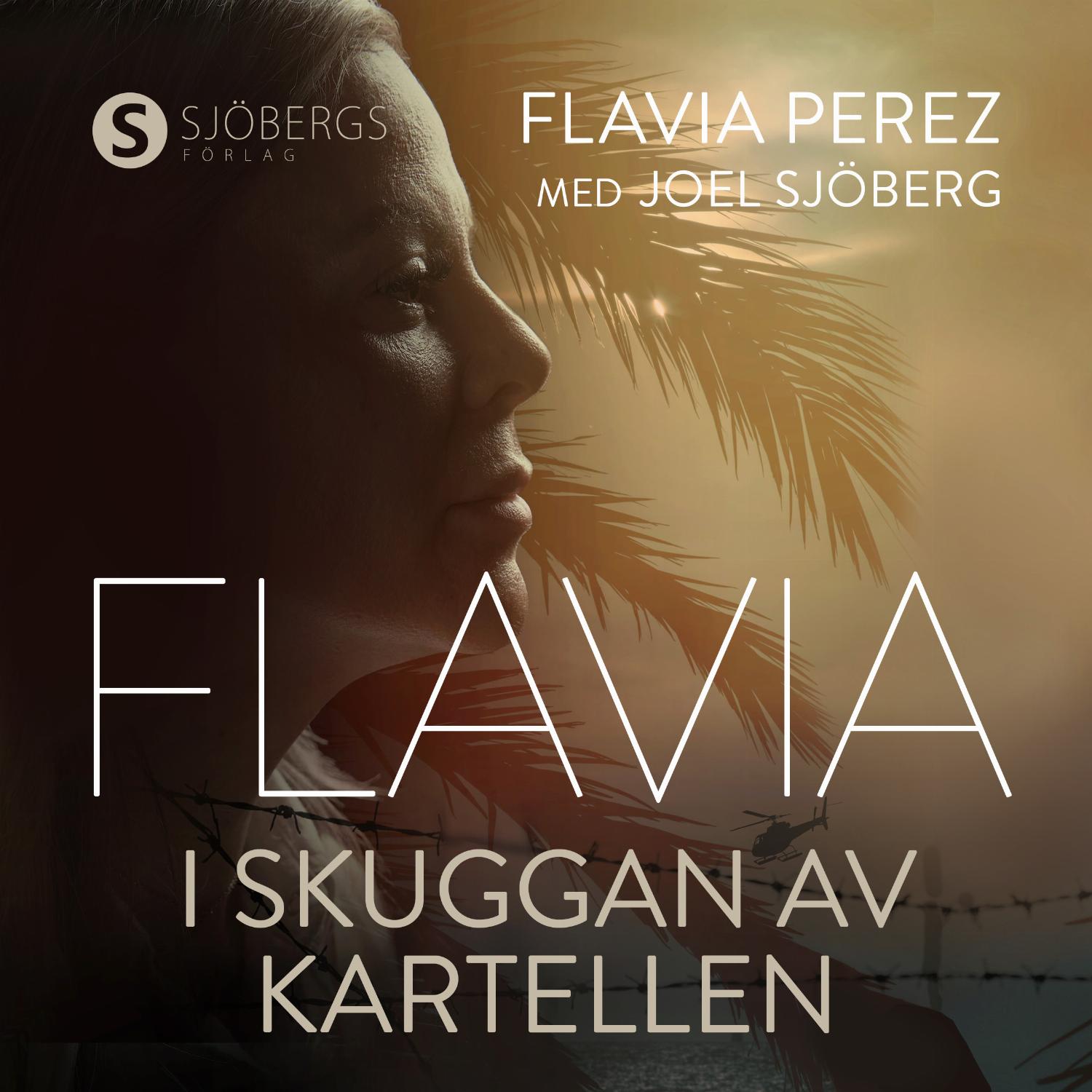 Flavia – i skuggan av Kartellen
