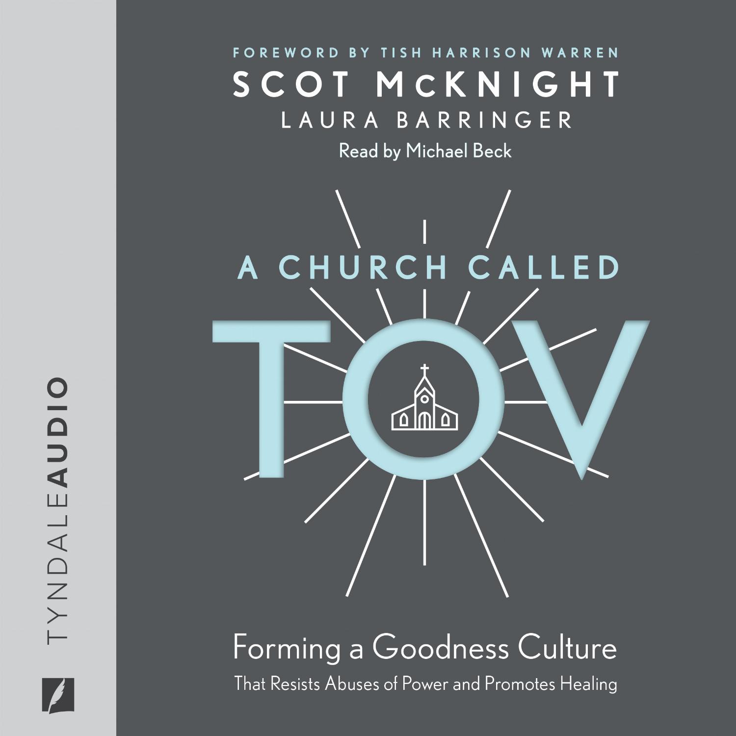 A Church Called Tov – Forming a Goodness Culture That Resists Abuses of Power and Promotes Healing