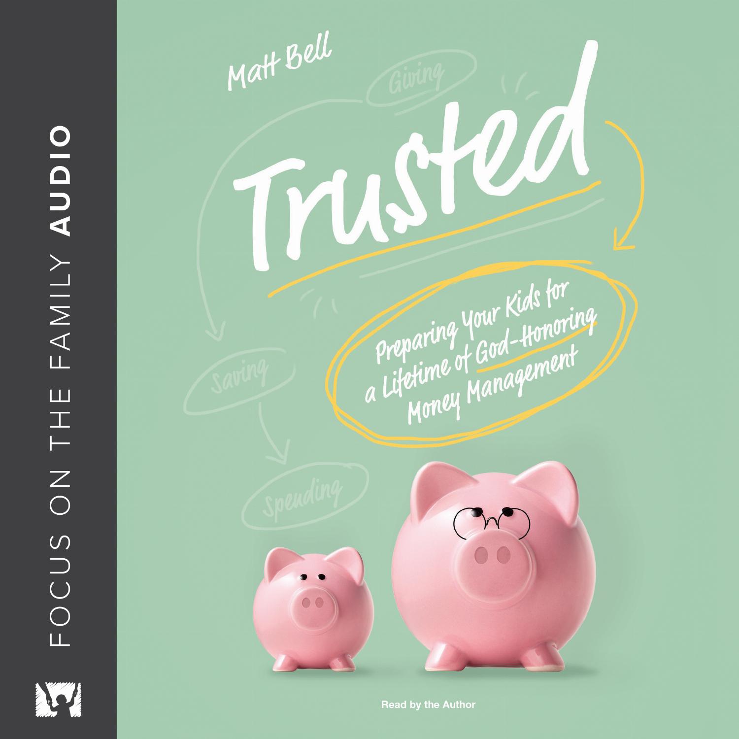 Trusted – Preparing Your Kids for a Lifetime of God-Honoring Money Management