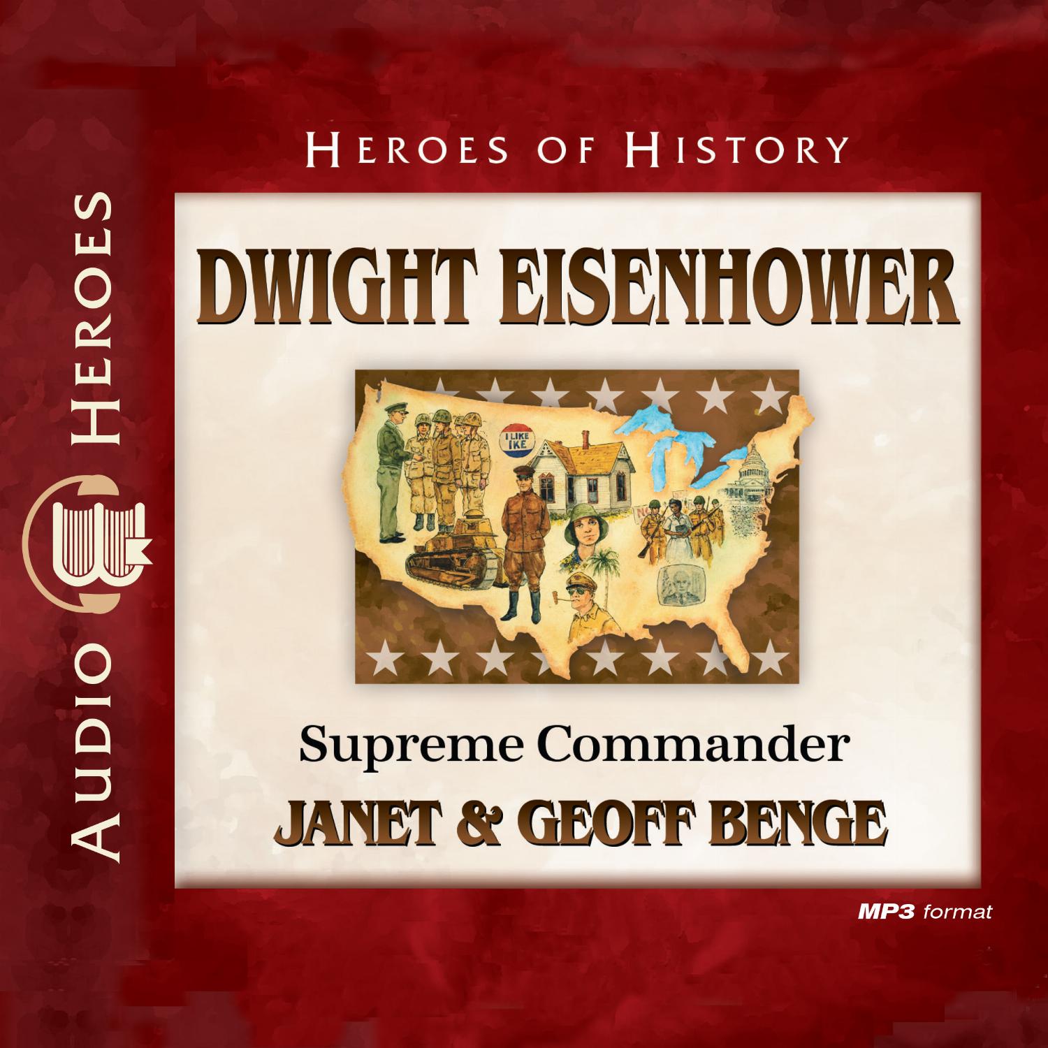 Dwight Eisenhower – Supreme Commander