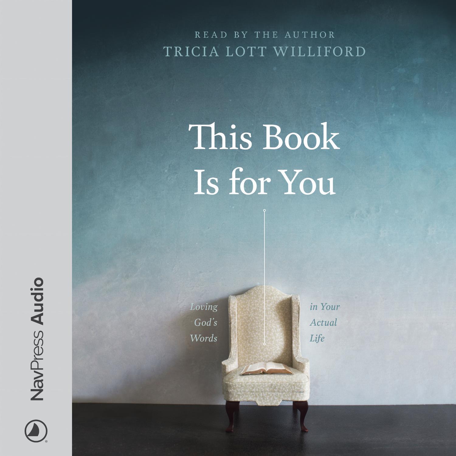This Book Is for You – Loving God’s Words in Your Actual Life