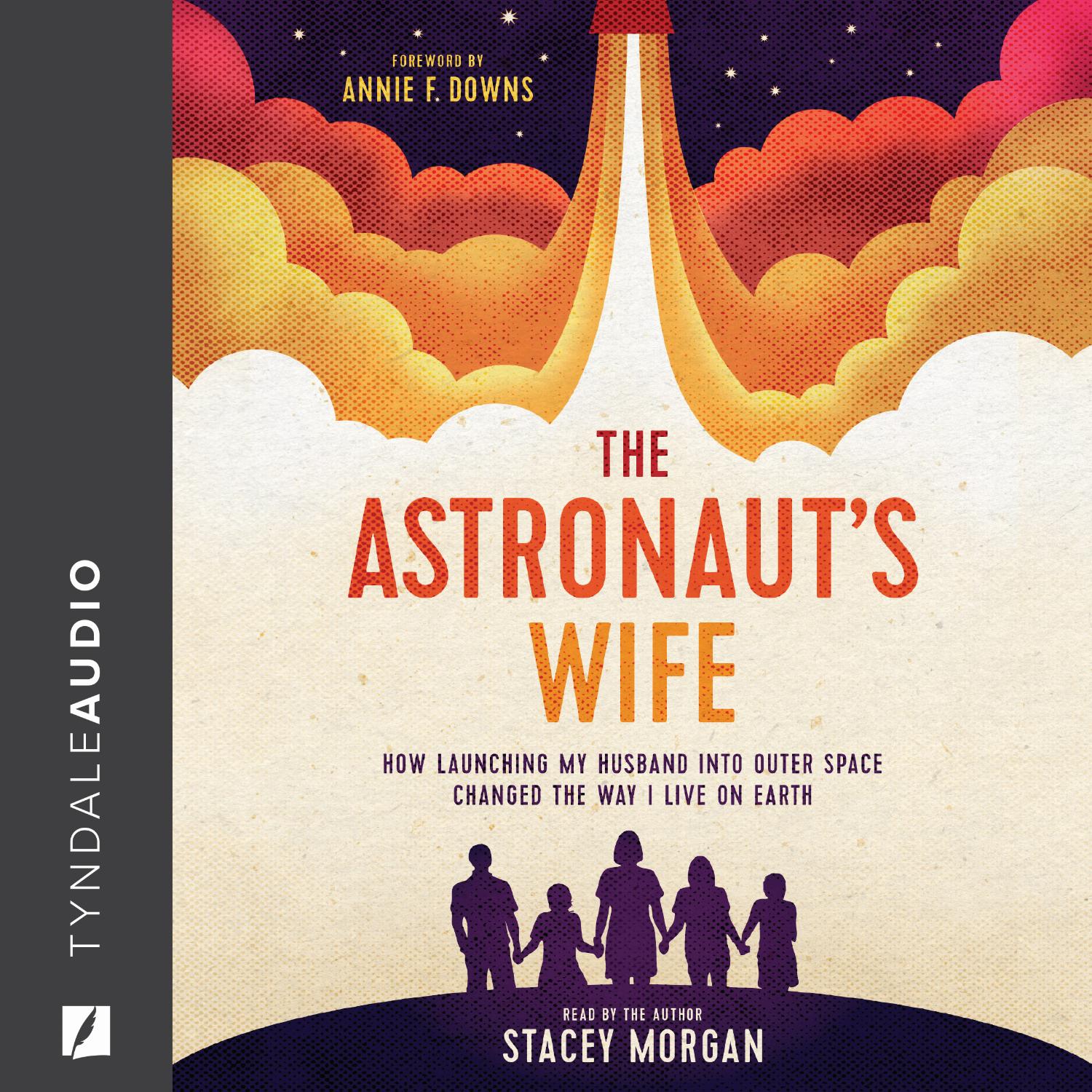 The Astronaut's Wife – How Launching My Husband into Outer Space Changed the Way I Live on Earth