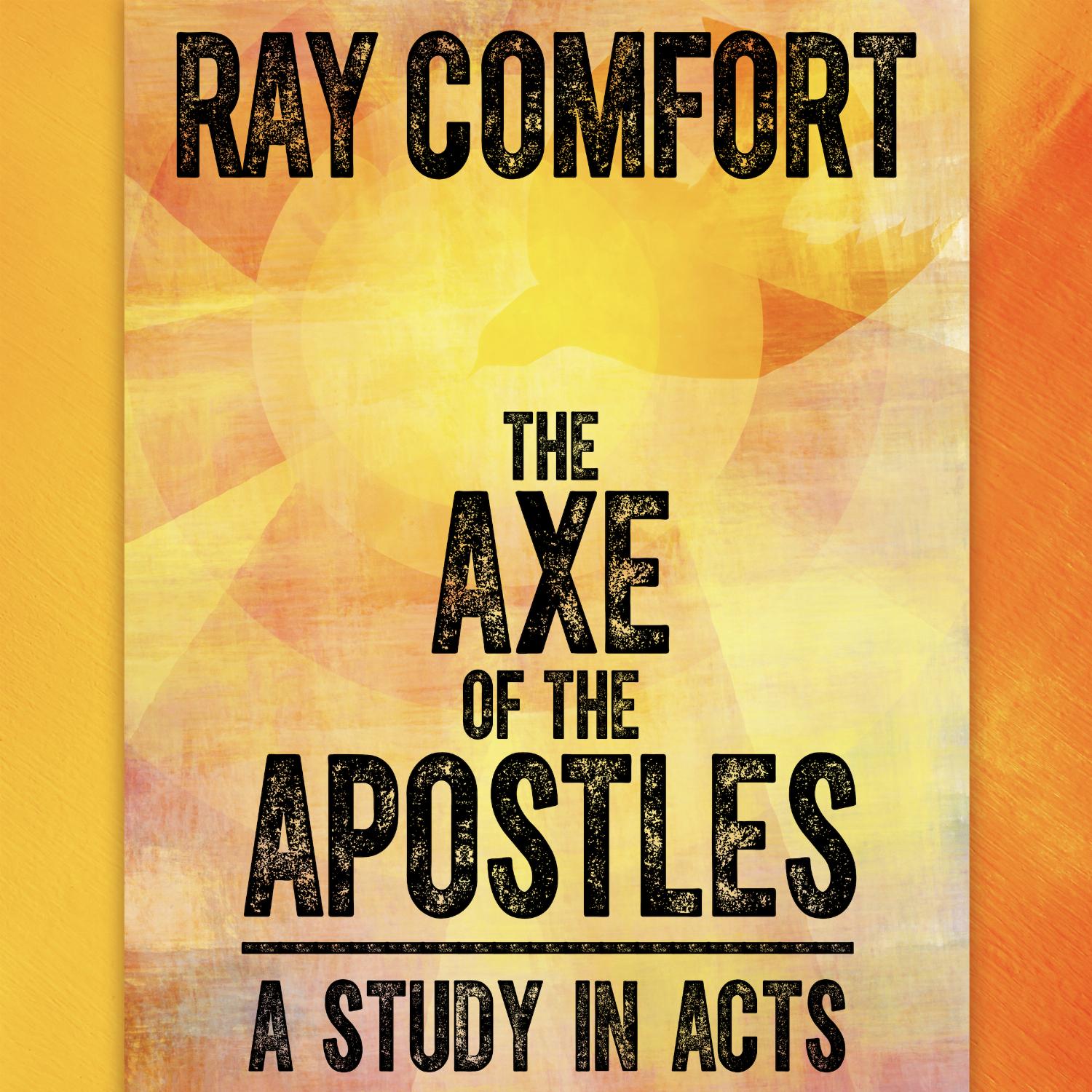 The Axe of the Apostles – A Study in Acts