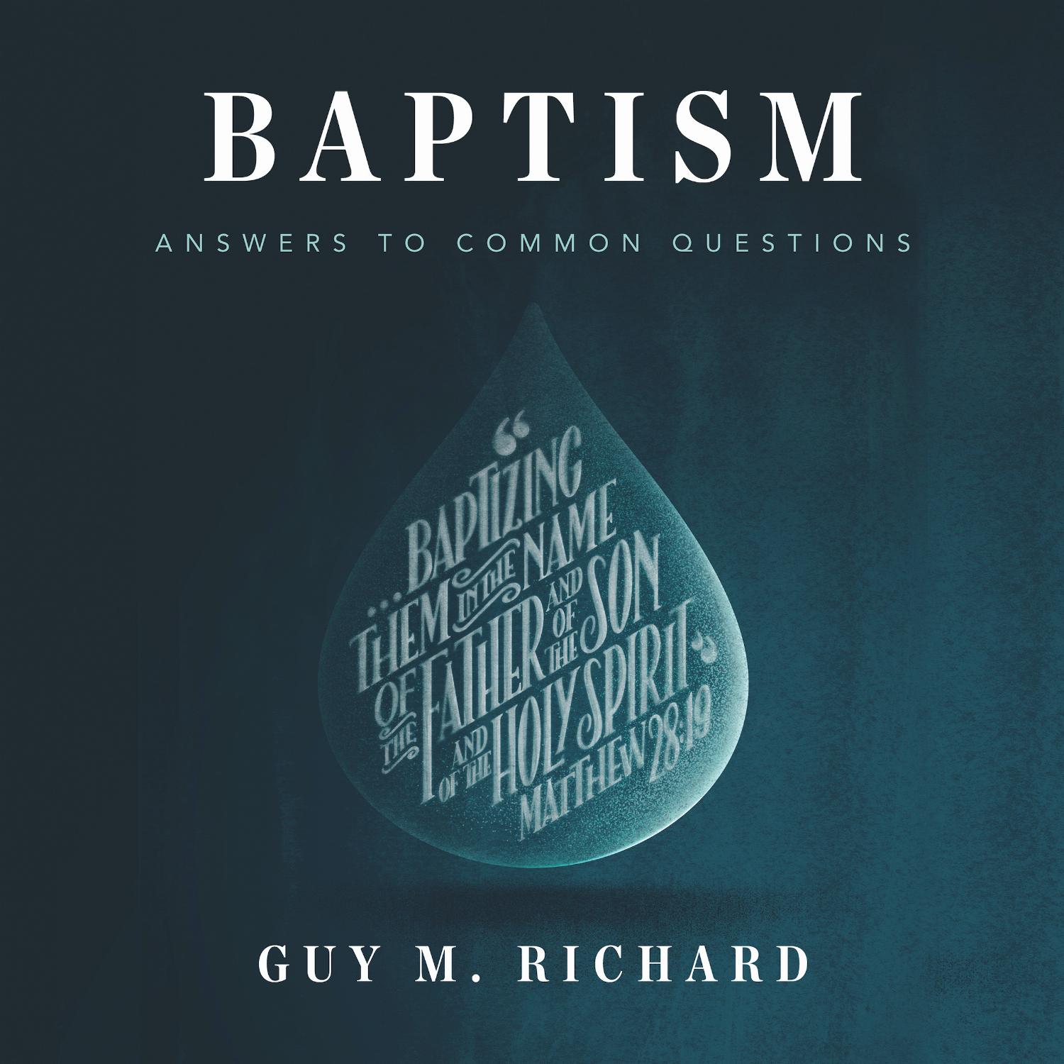 Baptism – Answers to Common Questions