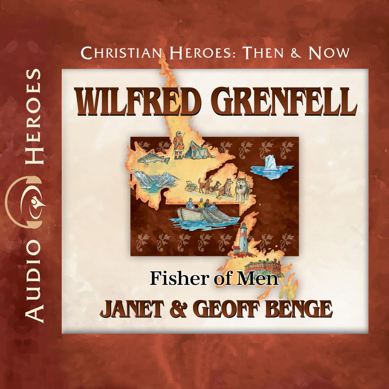 Wilfred Grenfell – Fisher of Men