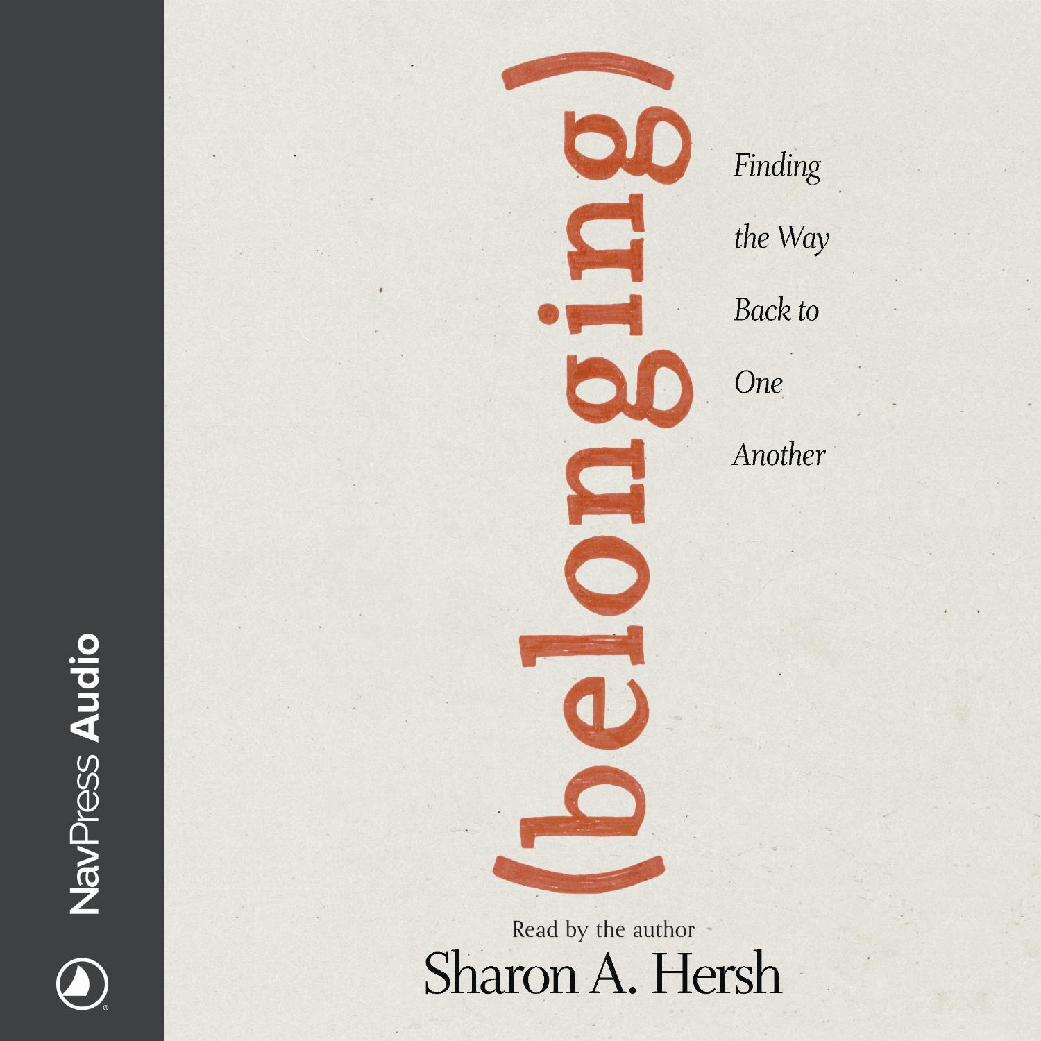 Belonging – Finding the Way Back to One Another