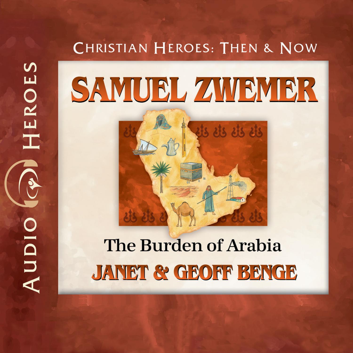 Samuel Zwemer – The Burden of Arabia