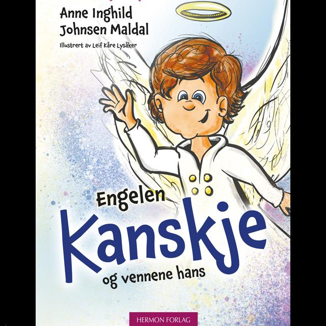 Engelen Kanske og vennena hans – bok 1
