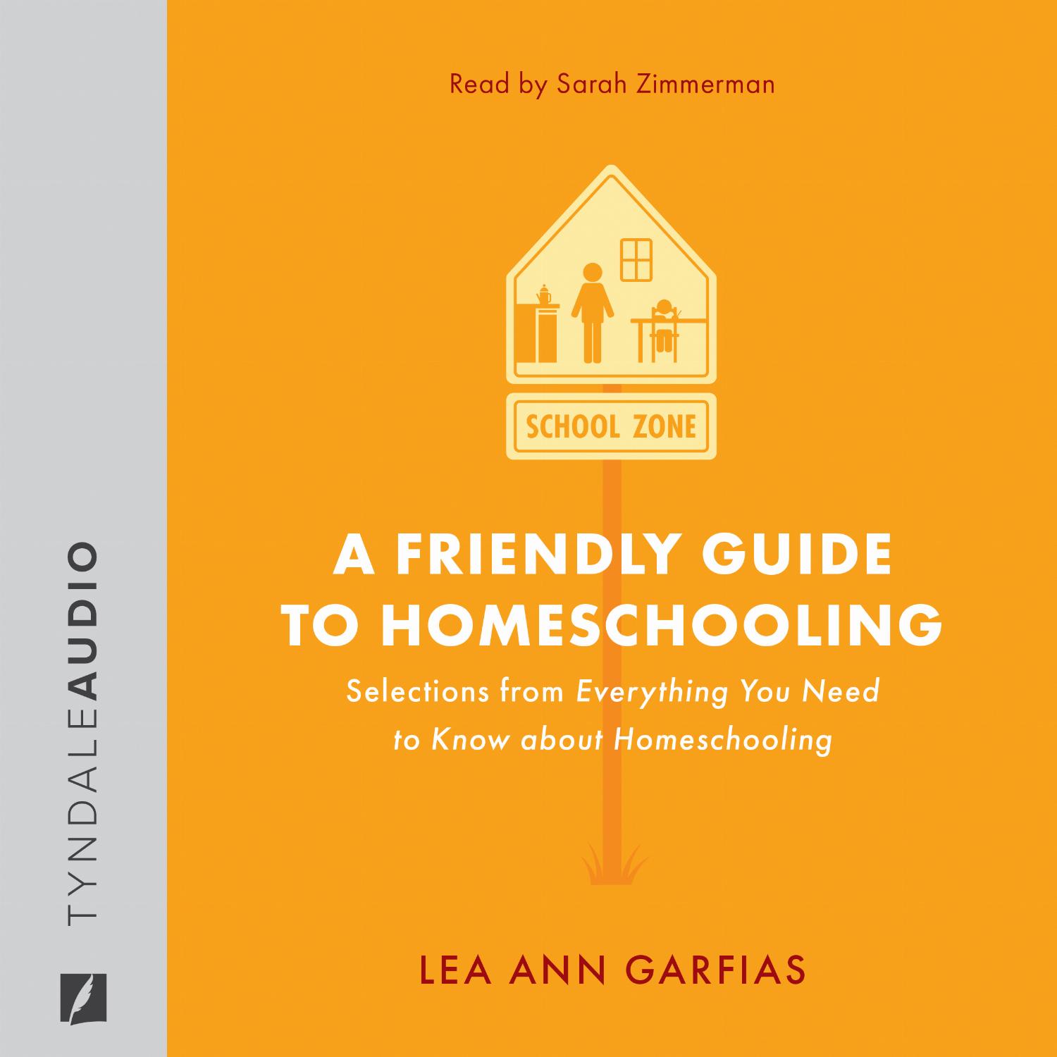 A Friendly Guide to Homeschooling – Selections from Everything You Need to Know About Homeschooling